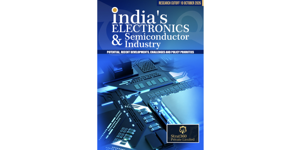 Strat360 Report Maps India’s Electronics and Semiconductor Growth Path