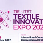 Textile Innovation Expo 2026 to Drive Bangladesh’s Move to Higher-Value Manufacturing
