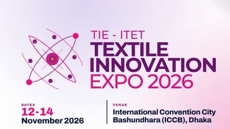 Textile Innovation Expo 2026 to Drive Bangladesh's Move to Higher-Value Manufacturing